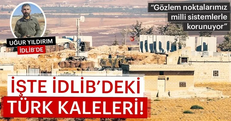 İşte İdlib’deki Türk kaleleri
