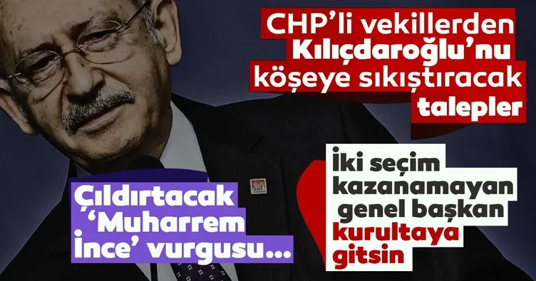 Son dakika: CHP’li vekillerden Kılıçdaroğlu’nu köşeye sıkıştıracak talepler: İki seçim kaybeden kurultaya gitsin, aday olmasın