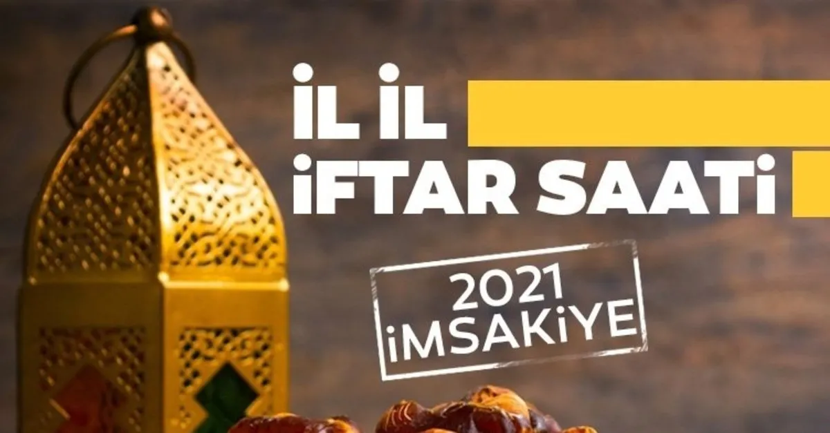 bugun iftar vakti saat kacta istanbul ankara izmir bursa iftar saati ve il il iftar saatleri istanbul da ezan ne zaman okunuyor galeri yasam