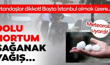 Meteoroloji’den son dakika dolu uyarısı! İstanbul başta olmak üzere tüm Marmara’da etkili olacak yağış bekleniyor