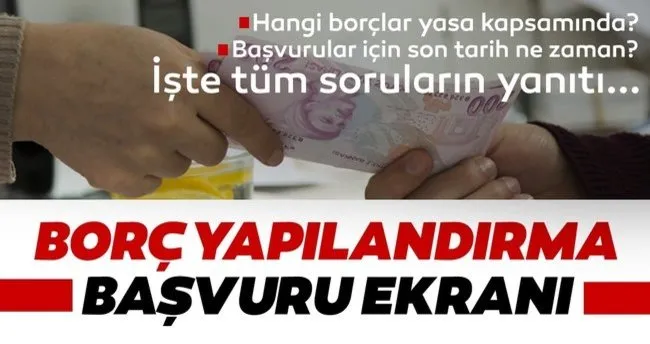 vergi borc yapilandirma basvurusu nasil ve nereden yapilir 2020 kyk trafik cezalari mtv sgk vergi borcu yapilandirma ile faizler siliniyor mu ne kadari siliniyor son dakika haberler