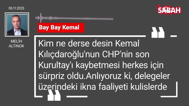 Melih Altınok | Bay bay Kemal