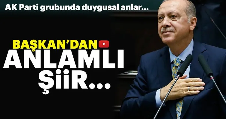 Başkan Erdoğan’dan AK Parti grubunda anlamlı şiir...