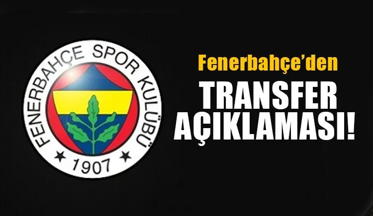 Fenerbahçe’den son dakika transfer açıklaması! 3 transfer daha…