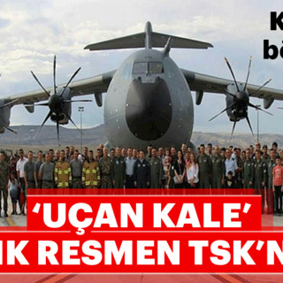 TSK'ya altıncı uçan kale
