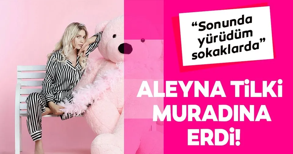 aleyna tilki muradina erdi son dakika