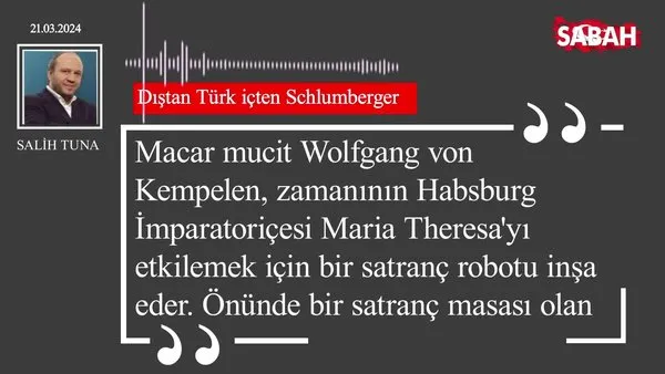 Salih Tuna | Dıştan Türk içten Schlumberger