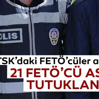 TSK’daki FETÖ’cüler ayıklanıyor:  21 FETÖ’cü asker tutuklandı