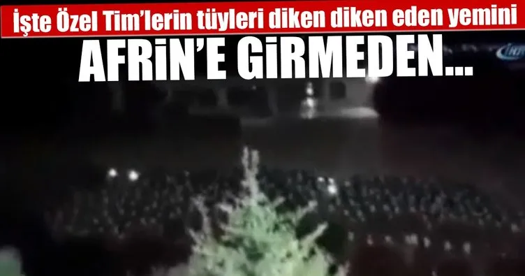 Son Dakika Haberi: JÖH ve PÖH timleri ant içerek Afrin'e girdi