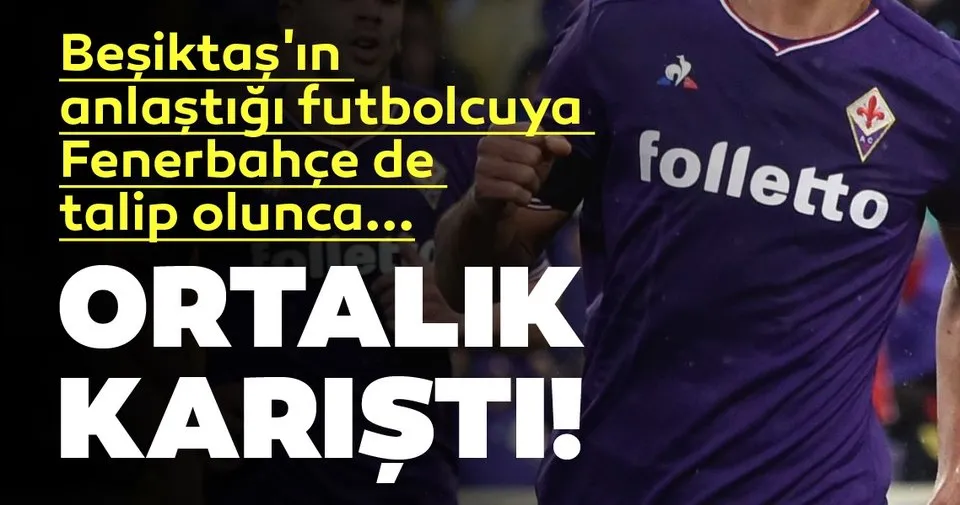 Son Dakika Besiktas Transfer Haberleri Transferde Besiktas Fenerbahce Rekabeti Spor Haberleri