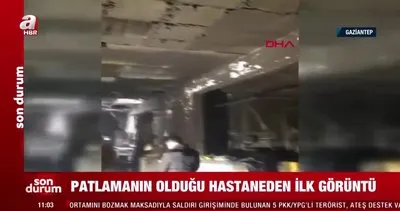 Son dakika! Gaziantep’te patlamanın olduğu hastaneden ilk görüntü! | Video