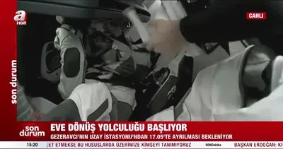 Alper Gezeravcı’nın eve dönüş yolculuğu başlıyor! Uzay İstasyonu’ndan 17.05’te ayrılması bekleniyor | Video