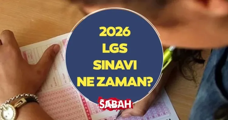 MEB 2026 LGS TAKVİMİ | LGS ne zaman yapılacak,...