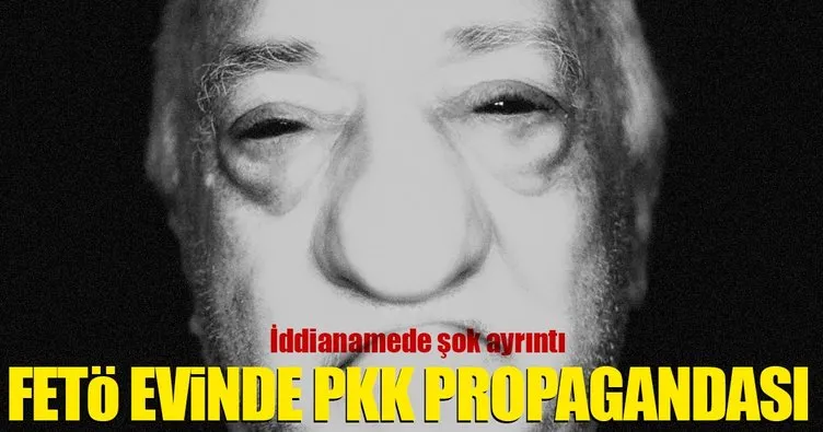 FETÖ yurtlarında PKK propagandası iddiası!