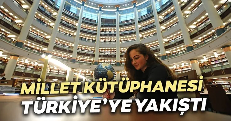 Millet Kütüphanesi Türkiye’ye yakıştı