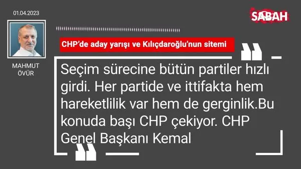 Mahmut Övür | CHP'de aday yarışı ve Kılıçdaroğlu'nun sitemi