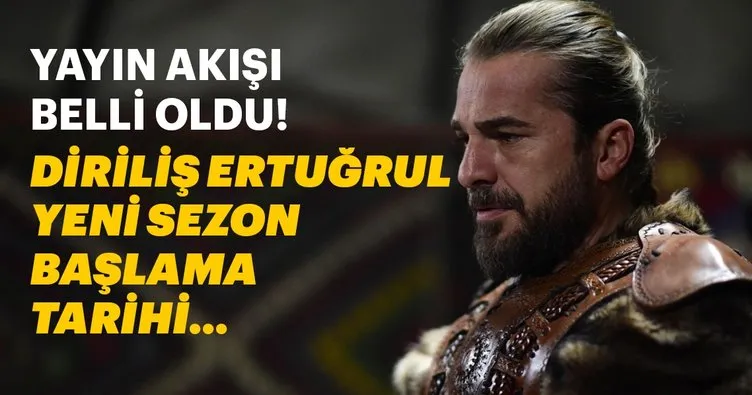 Diriliş Ertuğrul yeni sezon ne zaman başlayacak? Diriliş Ertuğrul yeni sezon başlama tarihi!