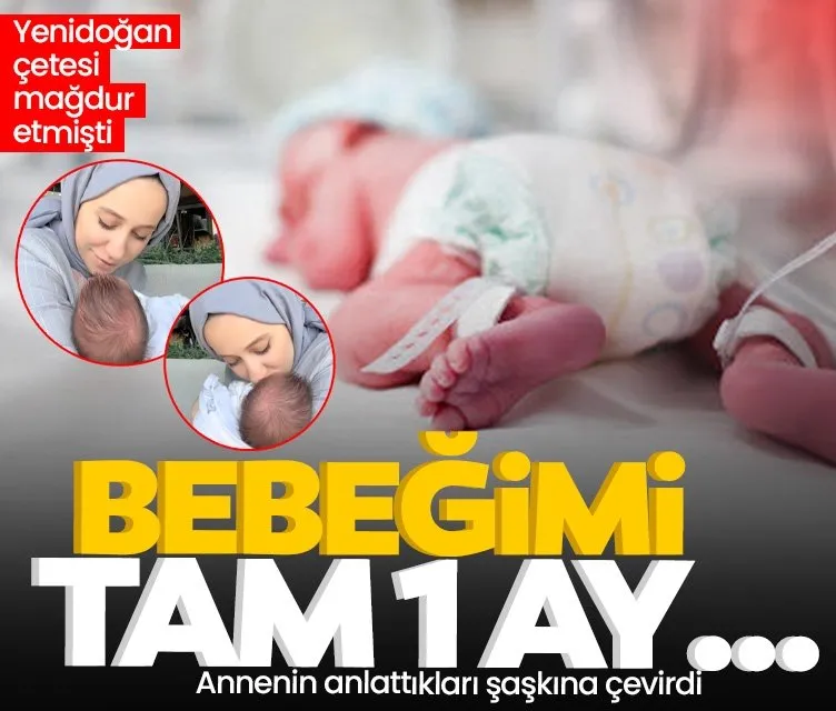 Yenidoğan çetesi mağdur etmişti! Anne Rabia Aydın Özkan SABAH’a konuştu: Bebeğimi 1 ay…