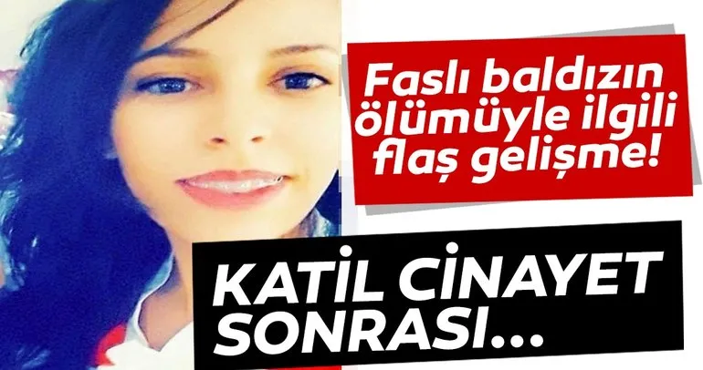 Son dakika: Faslı baldız cinayetinde flaş gelişme! Katilin ablasından şoke eden sözler...