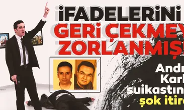 Andrey Karlov suikastında şok itiraf
