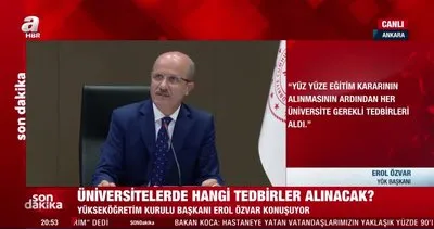 YÖK Başkanı Erol Özvar’dan önemli açıklamalar: Üniversitelerde hangi tedbirler alınacak? | Video