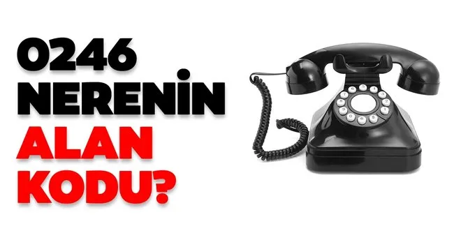 0246 Alan Kodu Hangi İle Ait? 0246 Nerenin Alan Kodu, Nereye Ait ...