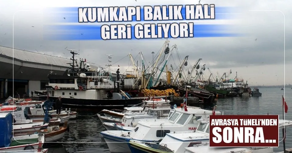 kumkapi balikcilar carsisi yeniden yapilacak son dakika haberler