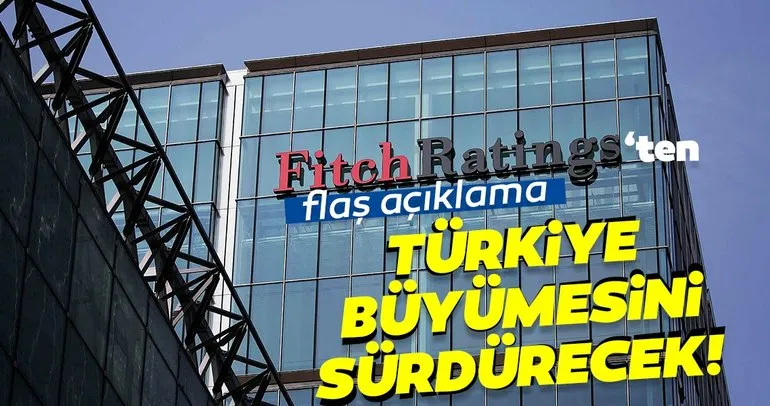 Fitch Ratings’ten flaç açıklama: Türkiye büyümesini sürdürecek