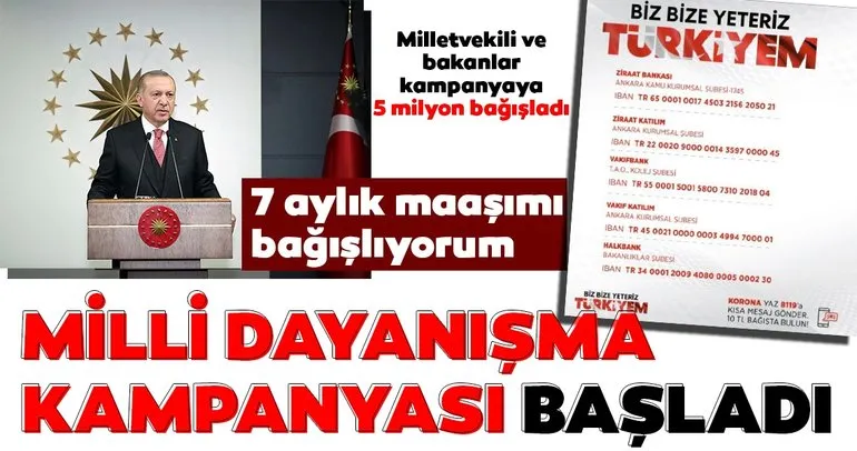Başkan Erdoğan 7 aylık maaşını bağışladı. İşte Milli Dayanışma kampanyası hesap numaraları...