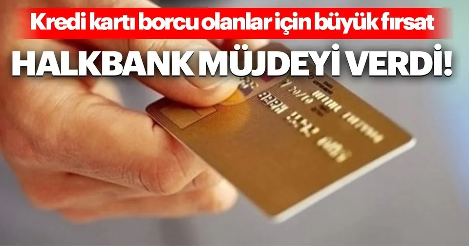 Son Dakika Haberi Halkbank Kredi Karti Borc Yapilandirmasi Kampanyasini Acikladi Kredi Karti Yapilandirmasi Ayrintilari Ekonomi Haberleri