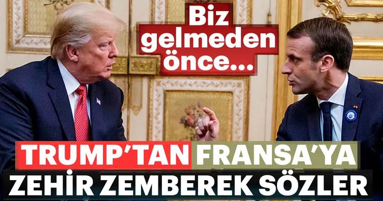 Trump’tan Fransa’ya zehir zemberek sözler