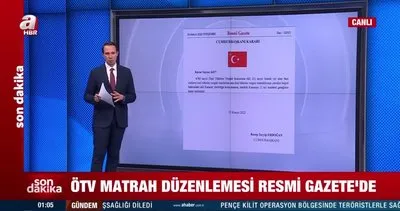 ÖTV matrah düzenlemesi Resmi Gazete’de! İşte yeni ÖTV matrah oranları | Video