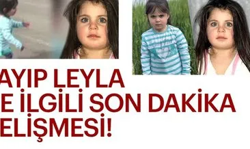 Son Dakika: Kayıp çocuk Leyla Aydemir ile ilgili flaş gelişme! Minik Leyla Aydemir ölü bulundu?