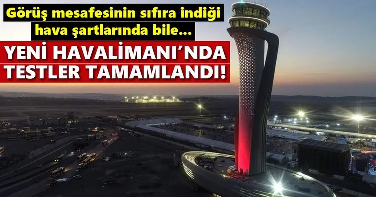 İstanbul Yeni Havalimanı’nın uçuş testleri tamamlandı!