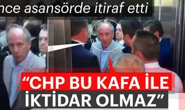 Muharrem İnce’nin CHP Genel Merkezinde asansör krizi