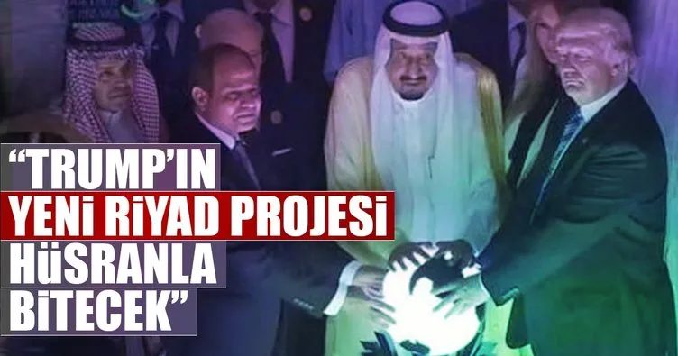 Trump’ın ‘Yeni Riyad’ projesi hüsranla bitecek