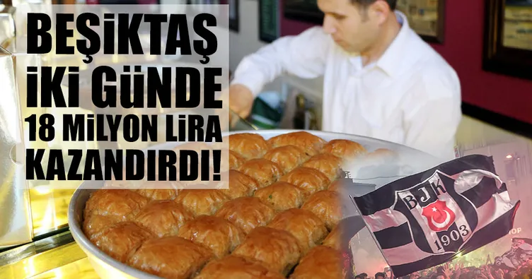 Beşiktaş iki günde 18 milyon lira kazandırdı!