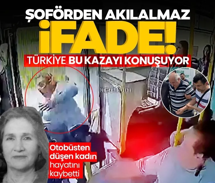 Adana’da otobüsten düşen Hatice Sabahi öldü: Sürücünün savunması hayrete düşürdü!