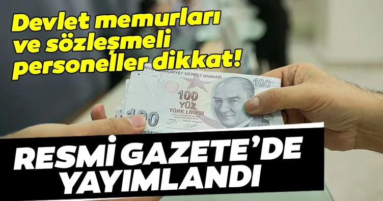 SON DAKİKA: Devlet memurları ve sözleşmeli personeller dikkat! O ücretler için yapılan değişiklik Resmi Gazete’de...