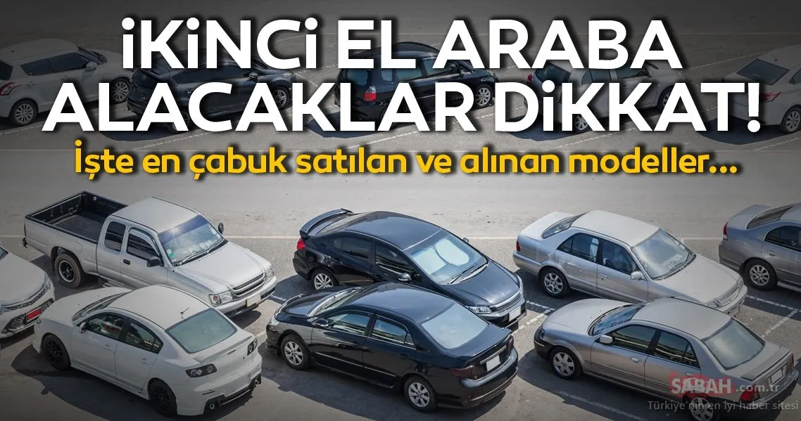 Ikinci El Araba Alacaklar Dikkat Iste En Cabuk Satilan Ve Alinan Otomobil Modelleri Galeri Otomobil
