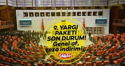 9. YARGI PAKETİ SON DURUM 2024: 9. Yargı Paketi Meclis’ten geçti mi? Genel af, ceza indirimi...