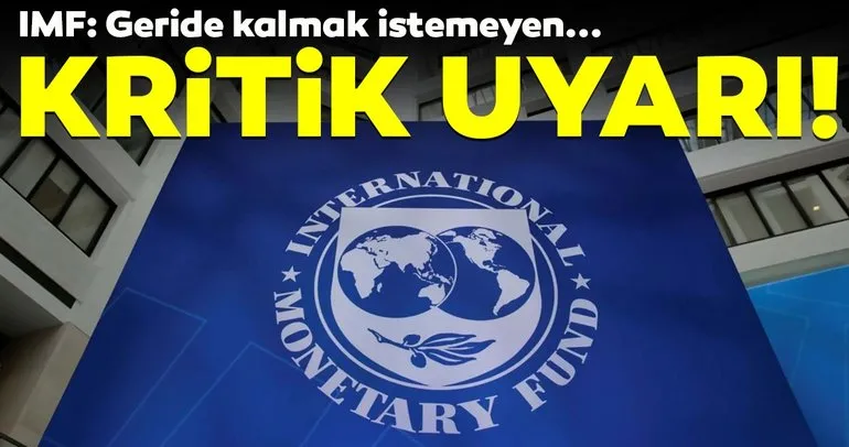 IMF’den bankalara kritik uyarı! Geride kalmak istemeyen...