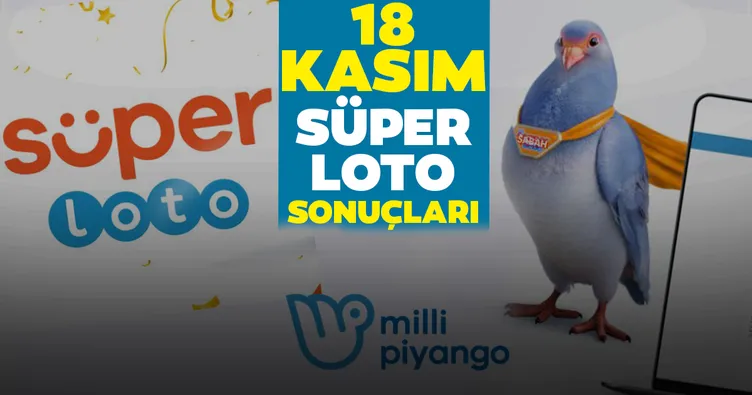Süper Loto sonuçları son dakika açıklandı! Milli Piyango İdaresi ile 18 Kasım Süper Loto çekiliş sonuçları - MPİ bilet sorgulama