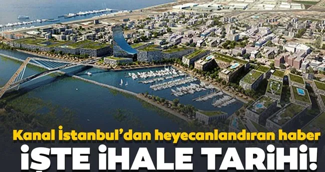 Son Dakika Kanal Istanbul Ihalesi Haziran Sonrasi Yapilacak Son Dakika Haberler