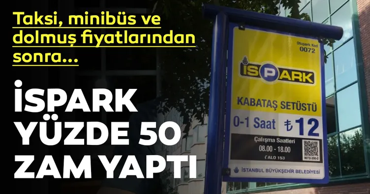 İSPARK ücretlerine zam geldi