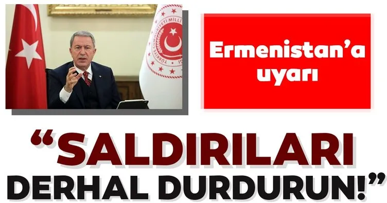 Son dakika: Türkiye’den Ermenistan’a uyarı: Saldırıları derhal durdurun!