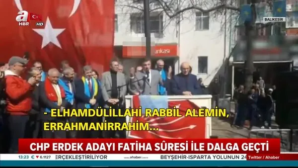 CHP'nin Balıkesir Erdek adayı Hüseyin Sarı'dan skandal Fatiha Suresi yorumu!