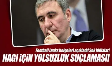 Football Leaks’ten Hagi sızıntısı!