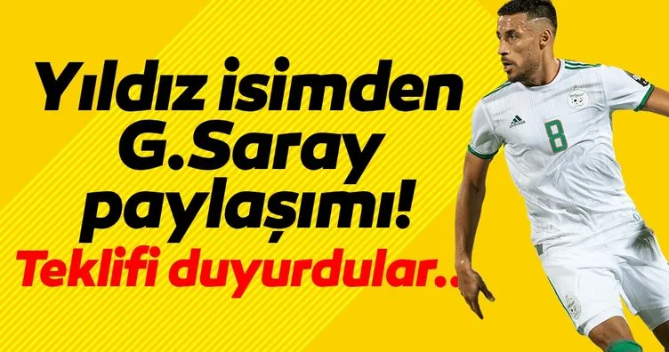 Galatasaray’ın Youcef Belaili teklifi belli oldu! Paylaşım...