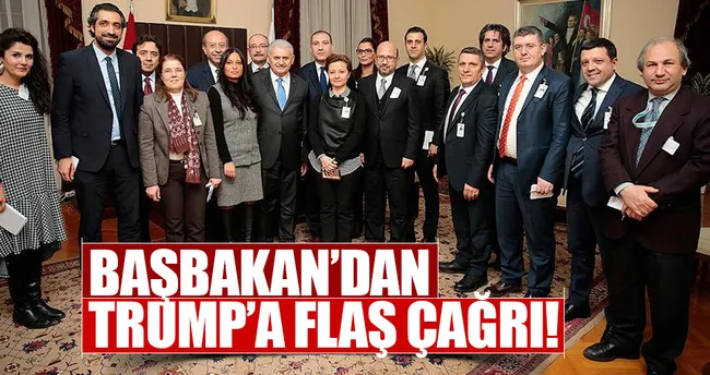 Başbakan Binali Yıldırım: Trump yönetimi 3 adım atmalı